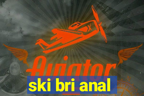 ski bri anal